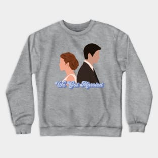 Naley - One Tree Hill - We Got Married Crewneck Sweatshirt